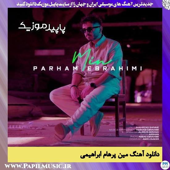 دانلود آهنگ مین از پرهام ابراهیمی