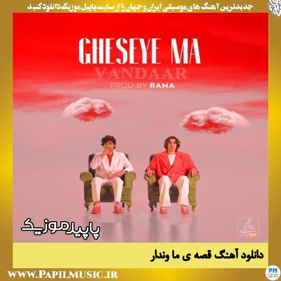 دانلود آهنگ قصه ی ما از وندار