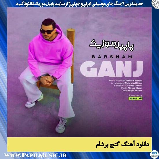 دانلود آهنگ گنج از برشام
