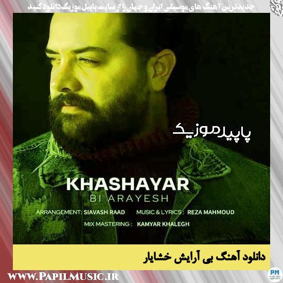 دانلود آهنگ بی آرایش از خشایار