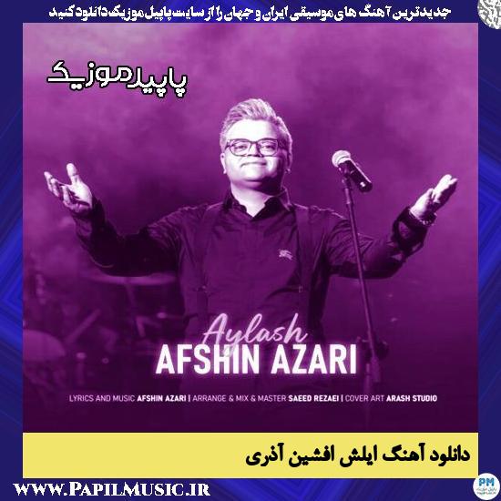 دانلود آهنگ ایلش از افشین آذری