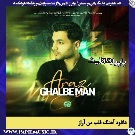 دانلود آهنگ قلب من از آراز