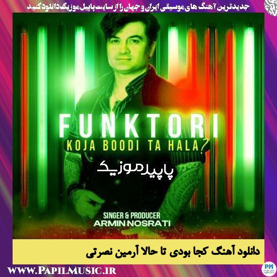 دانلود آهنگ کجا بودی تا حالا از آرمین نصرتی