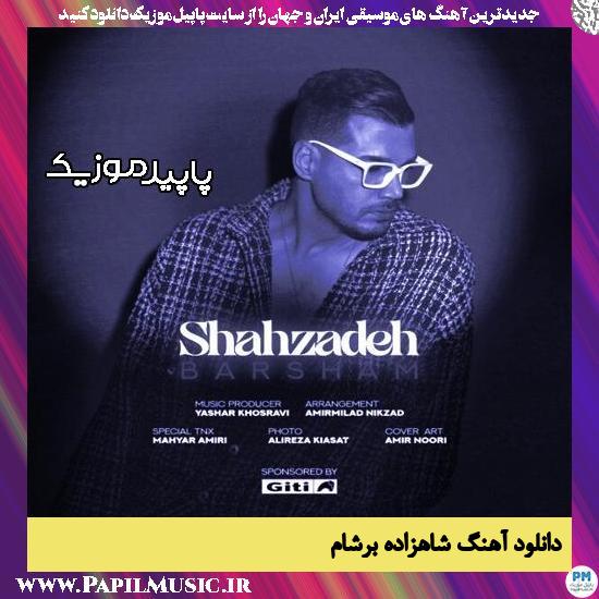 دانلود آهنگ شاهزاده از برشام