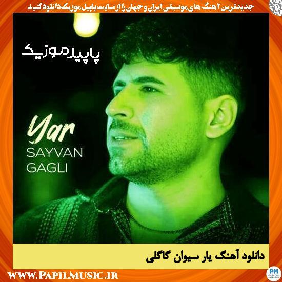 دانلود آهنگ یار از سیوان گاگلی
