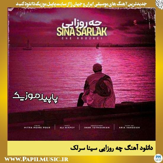 دانلود آهنگ چه روزایی از سینا سرلک