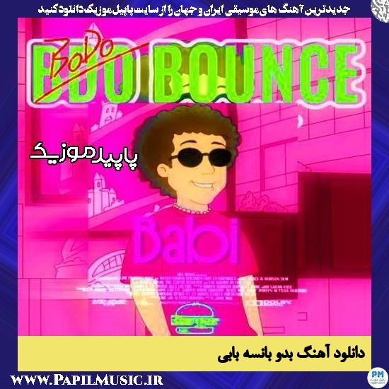 دانلود آهنگ بدو بانسه از بابی