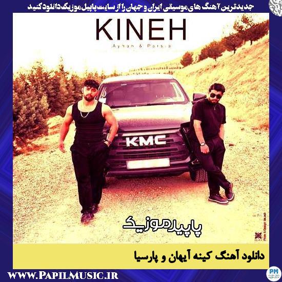 دانلود آهنگ کینه از آیهان , پارسیا