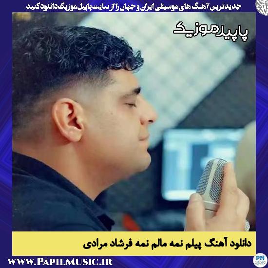 دانلود آهنگ پیلم نمه مالم نمه از فرشاد مرادی
