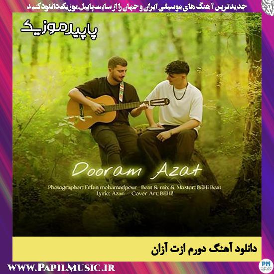 دانلود آهنگ دورم ازت از آزان