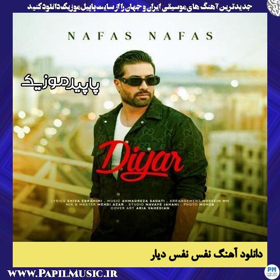 دانلود آهنگ نفس نفس از دیار 1 دانلود آهنگ نفس نفس از دیار