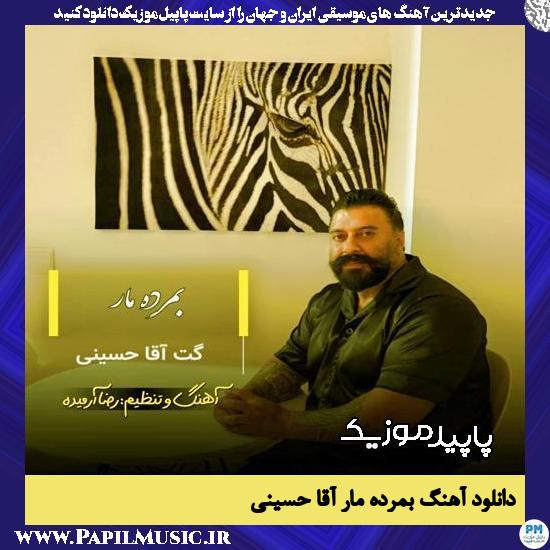 دانلود آهنگ بمرده مار از گت آقا حسینی
