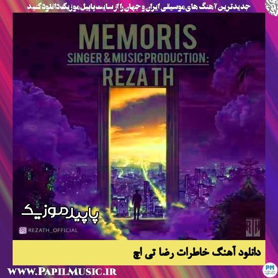 دانلود آهنگ خاطرات از رضا تی اچ 1 دانلود آهنگ خاطرات از رضا تی اچ