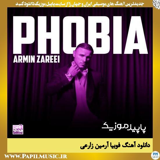 دانلود آهنگ فوبیا از آرمین زارعی