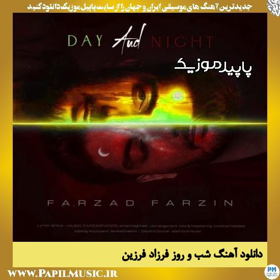 دانلود آهنگ شب و روز از فرزاد فرزین