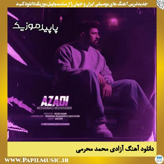 دانلود آهنگ آزادی از محمد محرمی