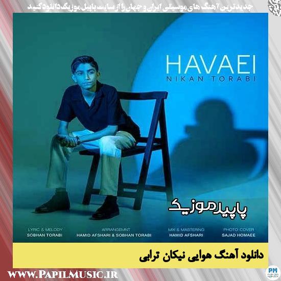 دانلود آهنگ هوایی از نیکان ترابی 1 دانلود آهنگ هوایی از نیکان ترابی