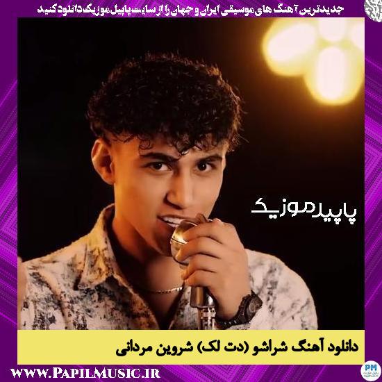 دانلود آهنگ شراشو (دت لک) از شروین مردانی