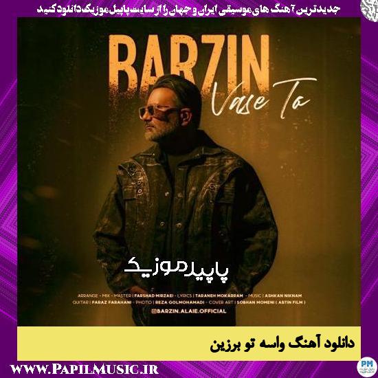 دانلود آهنگ واسه تو از برزین 1 دانلود آهنگ واسه تو از برزین