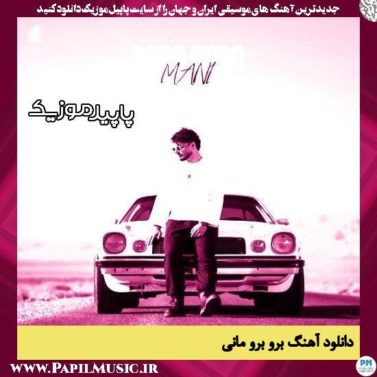دانلود آهنگ برو برو از مانی