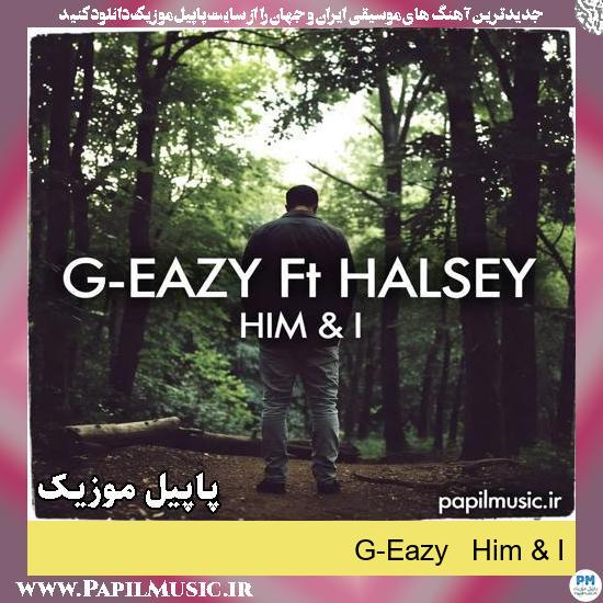 دانلود آهنگ Him & I از G-Eazy 2 Him & I G-Eazy