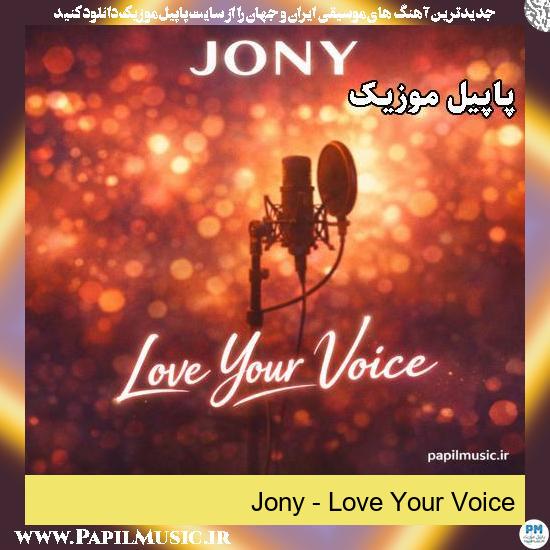 Love Your Voice Jony