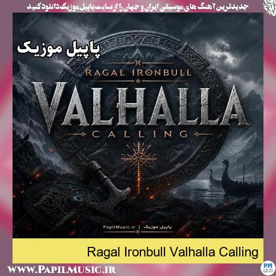دانلود آهنگ Valhalla Calling از Ragal Ironbull 1 Valhalla Calling Ragal Ironbull