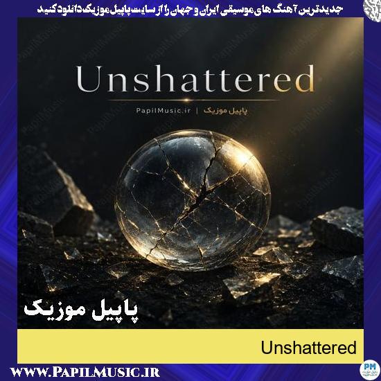 دانلود آهنگ Unshattered 1 Unshattered