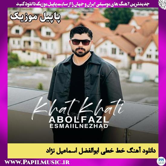 خط خطی ابوالفضل اسماعیل نژاد