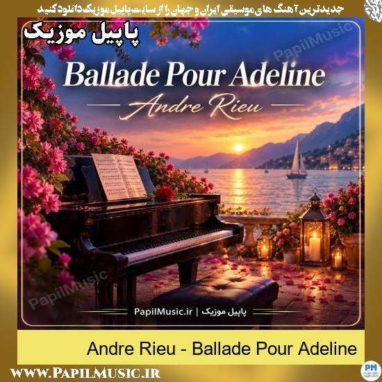 Ballade Pour Adeline Andre Rieu