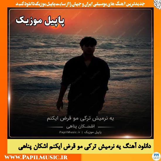 یه نرمیش ترکی مو قرض ایکنم اشکان پناهی