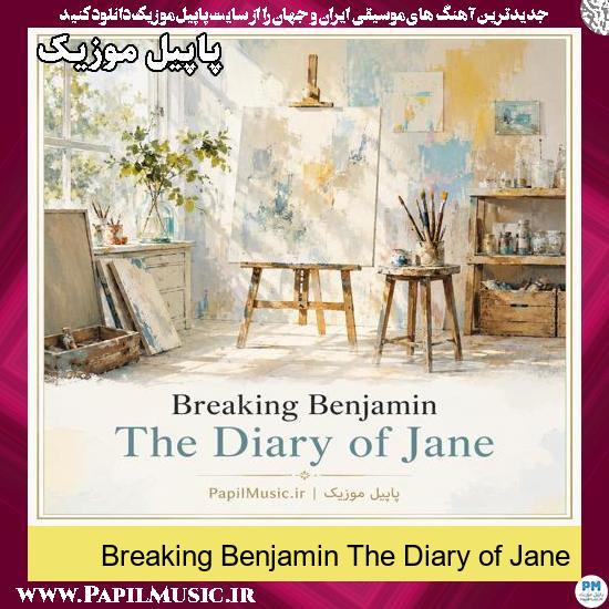 دانلود آهنگ The Diary of Jane از Breaking Benjamin 1 The Diary of Jane Breaking Benjamin