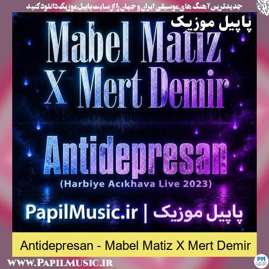 Antidepresan Live Mabel Matiz و Mert Demir