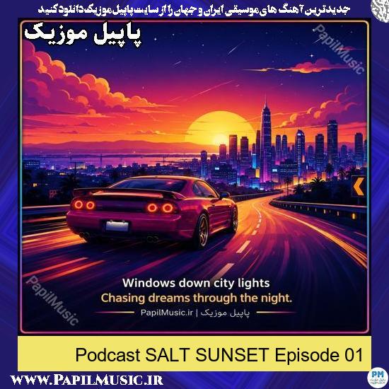 Podcast SALT & SUNSET Episode 01