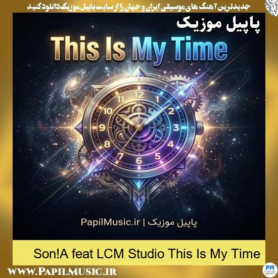 SonA feat LCM Studio This Is My Time (Im On the Track) 