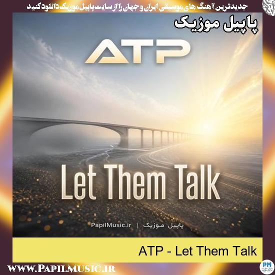 Let Them Talk ATP
