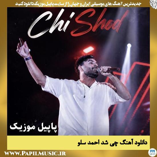 چی شد احمد سلو