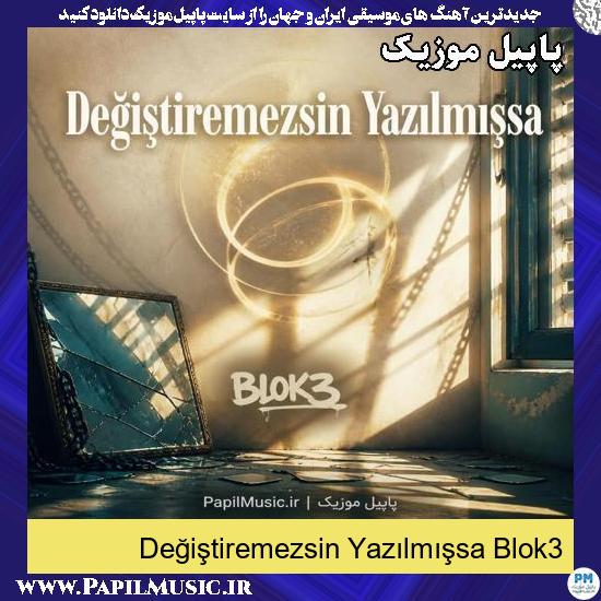 Değiştiremezsin Yazılmışsa Blok3
