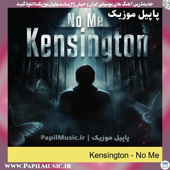 دانلود آهنگ No Me از Kensington 1 No Me Kensington