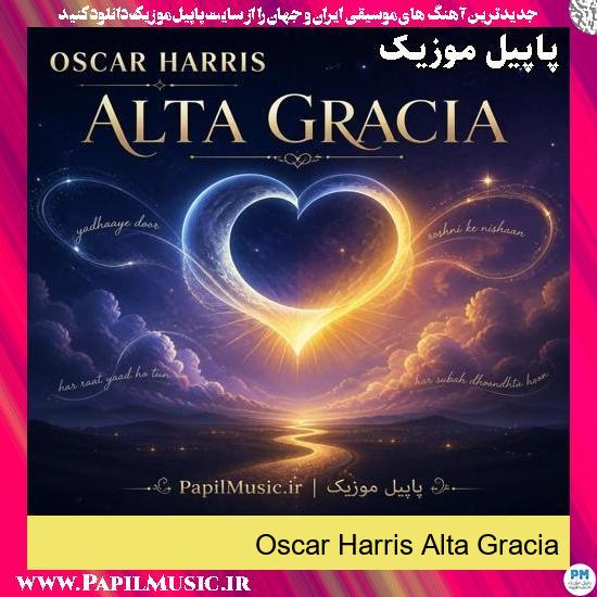 دانلود آهنگ Alta Gracia از Oscar Harris 1 Alta Gracia Oscar Harris