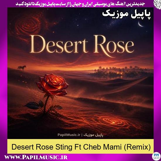 Desert Rose - Sting Ft Cheb Mami (Remix)