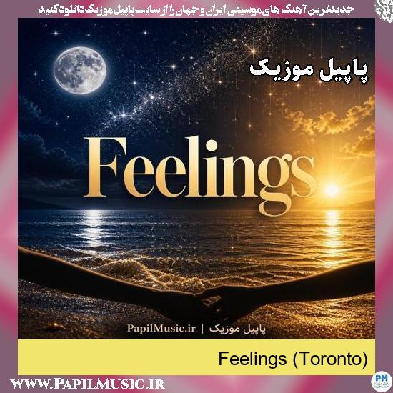 دانلود آهنگ Feelings (Toronto) 1 Feelings (Toronto)