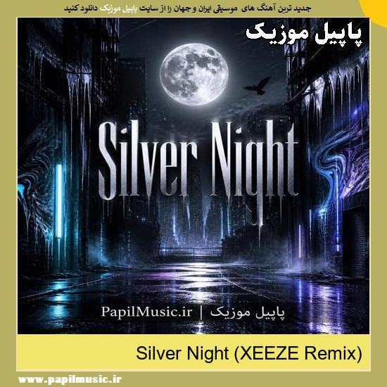 Silver Night (XEEZE Remix)