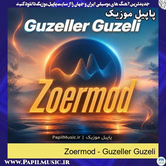 Guzeller Guzeli Zoermod