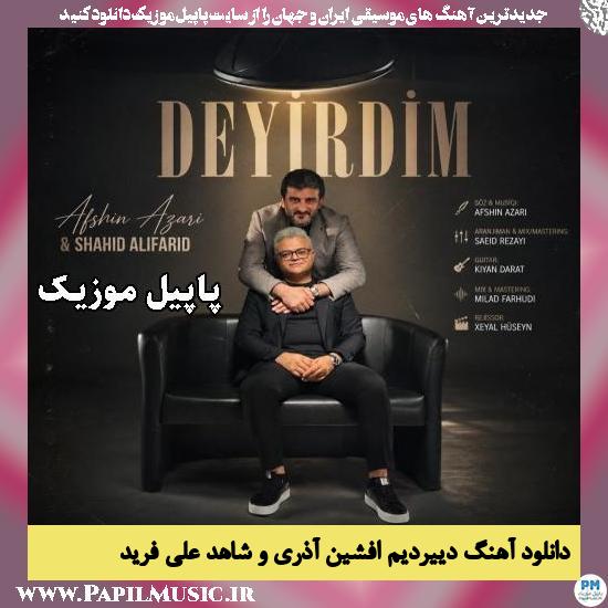دییردیم افشین آذری و شاهد علی فرید