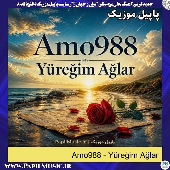 Yüreğim Ağlar Amo988