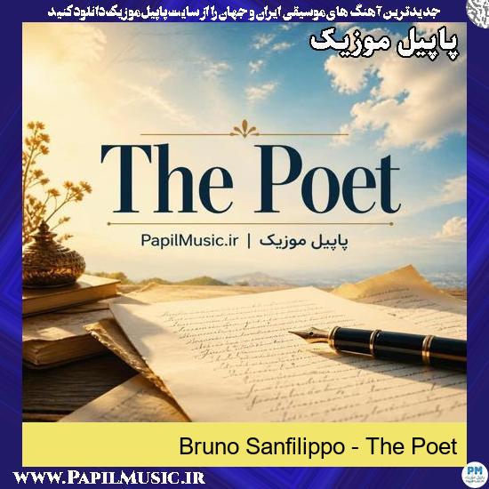 دانلود آهنگ The Poet از Bruno Sanfilippo 1 The Poet Bruno Sanfilippo