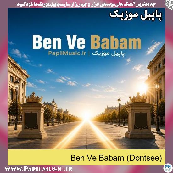 Ben Ve Babam (Dontsee)