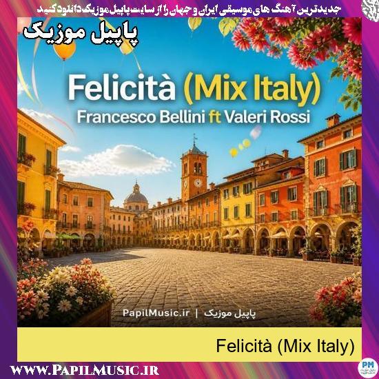 Felicità (Mix Italy) Francesco Bellini ft Valeri Rossi