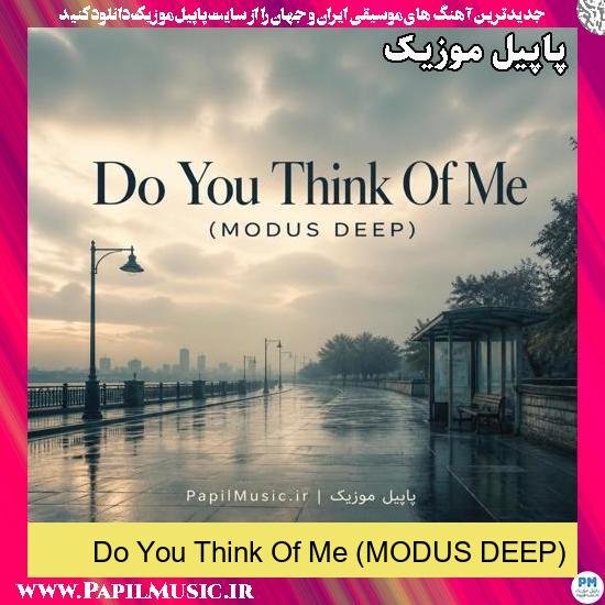 Do You Think Of Me (MODUS DEEP)